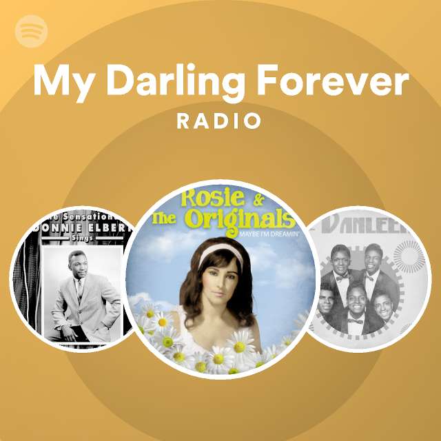 My darling forever radio playlist by spotify spotify