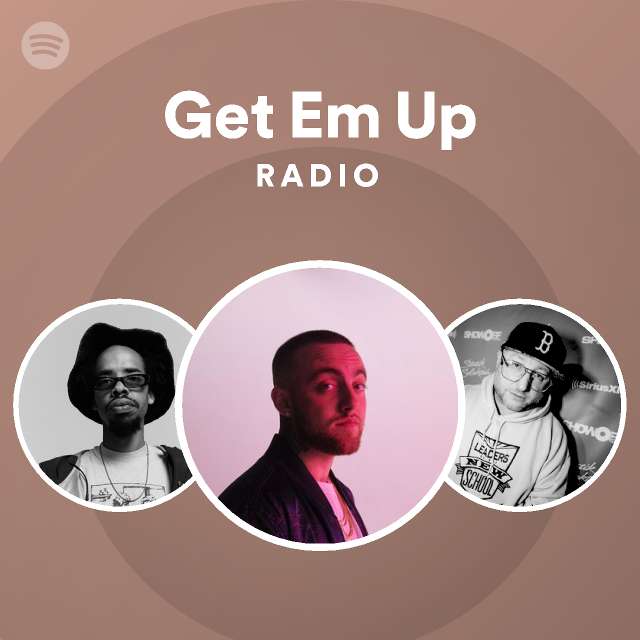 Get Em Up Radio - playlist by Spotify | Spotify