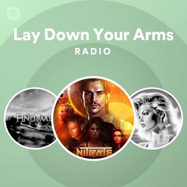 Lay Down Your Arms Radio Spotify Playlist