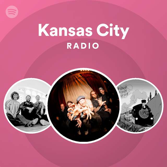 Kansas City Radio playlist by Spotify Spotify