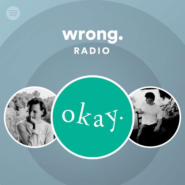 Wrong Radio Playlist By Spotify Spotify