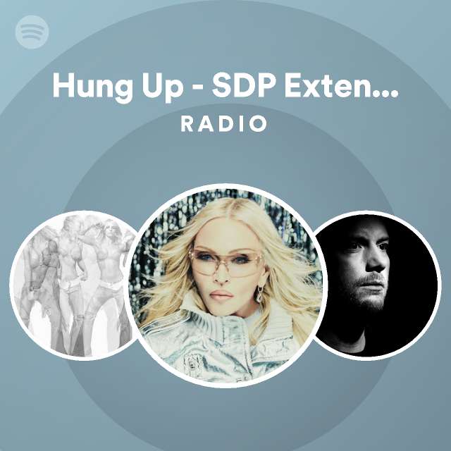 Hung Up - SDP Extended Vocal Radio - playlist by Spotify | Spotify