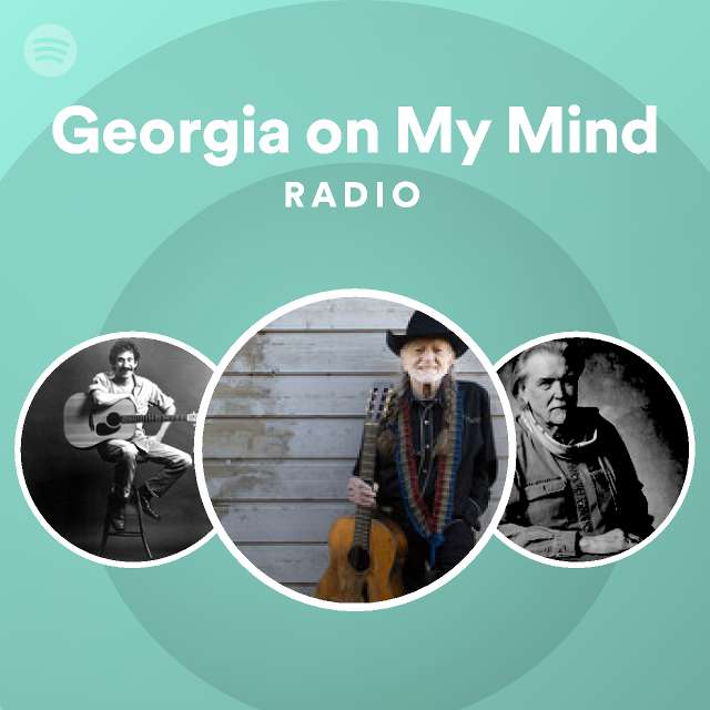 georgia-on-my-mind-radio-playlist-by-spotify-spotify