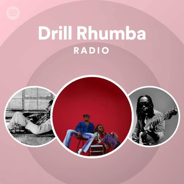 Drill Rhumba Radio playlist by Spotify Spotify