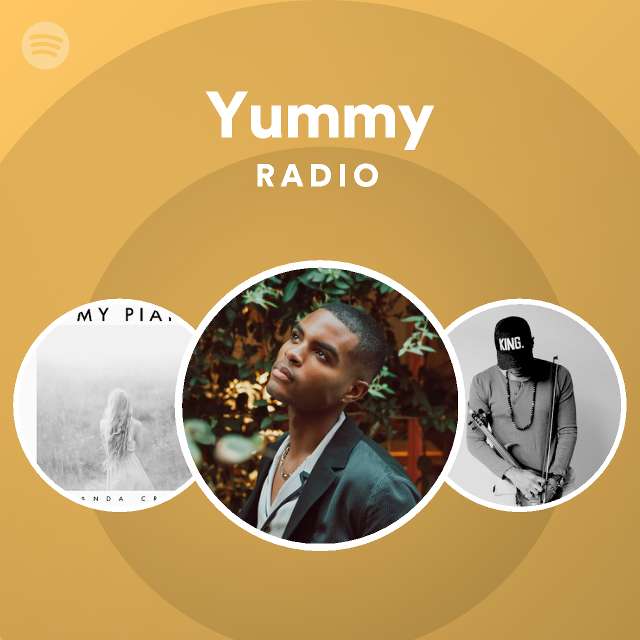 Yummy Radio Playlist By Spotify Spotify 0522