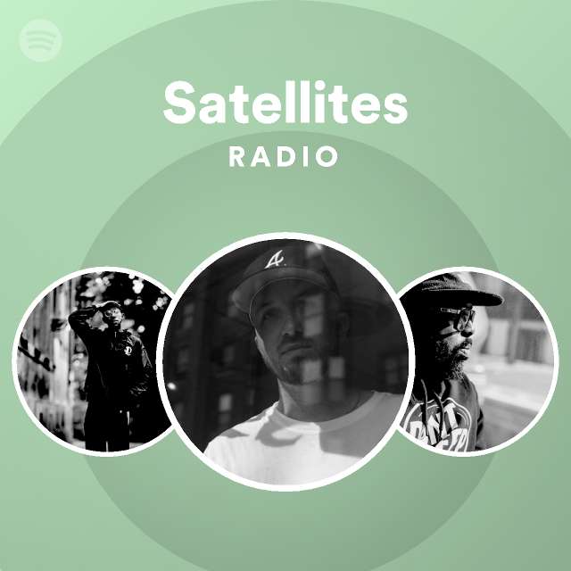 Satellites Radio playlist by Spotify Spotify