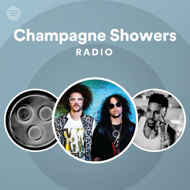 Champagne Showers Radio playlist by Spotify Spotify
