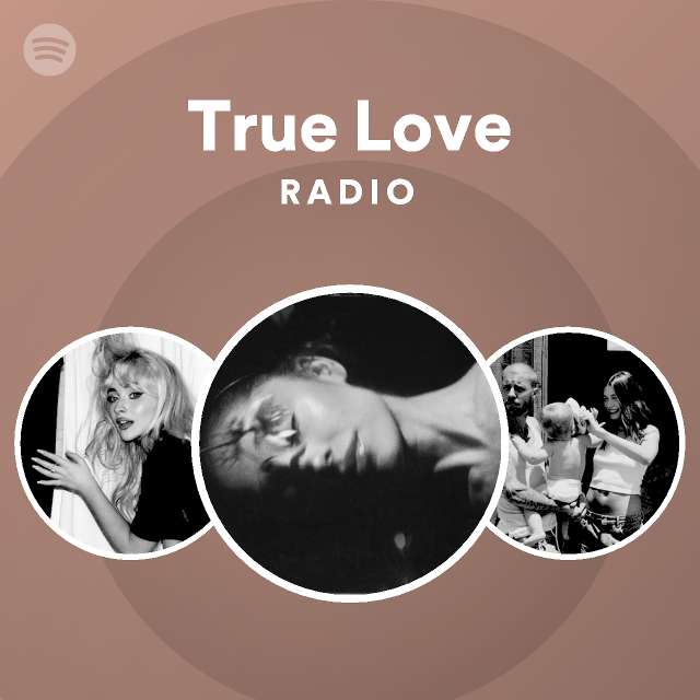True Love Radio - playlist by Spotify | Spotify