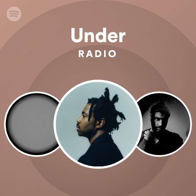 Under Radio - playlist by Spotify | Spotify