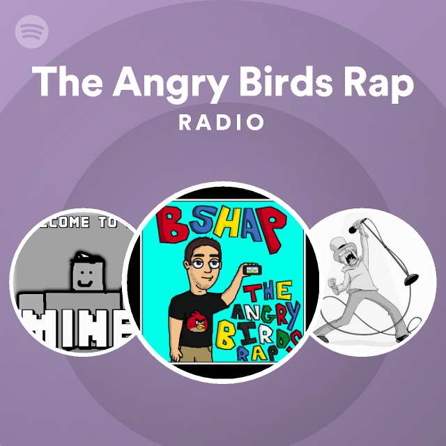 The Angry Birds Rap Radio | Spotify Playlist