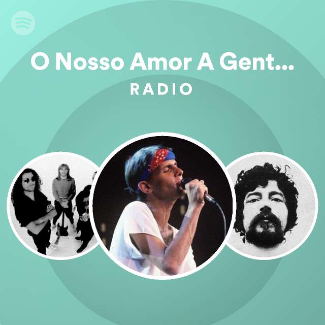 O Nosso Amor A Gente Inventa (estória Romântica) Radio - Playlist By 