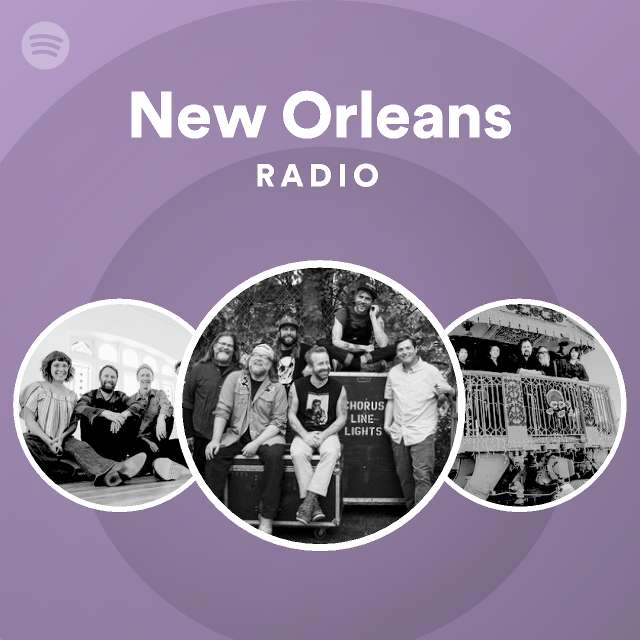 New orleans radio playlist by spotify spotify