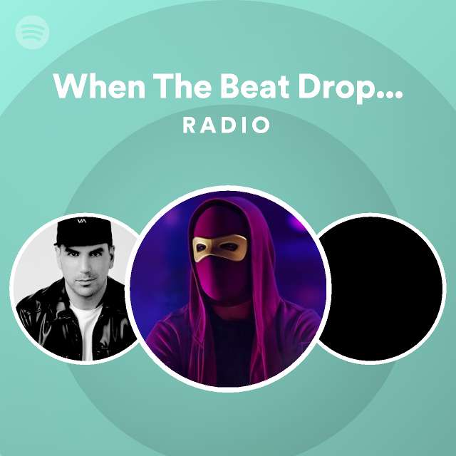when-the-beat-drops-out-radio-playlist-by-spotify-spotify