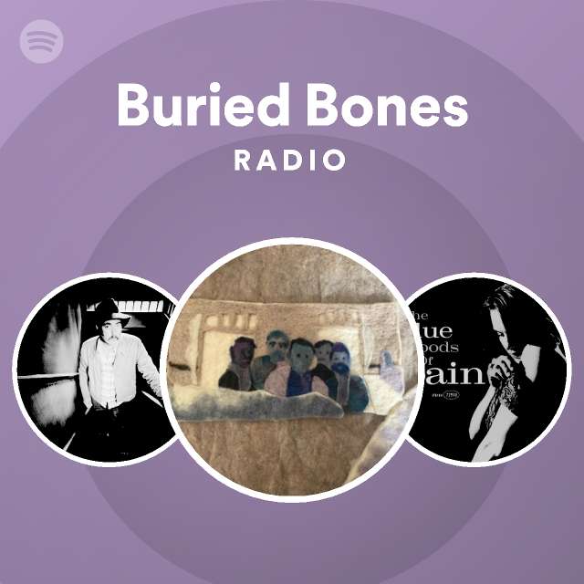 buried-bones-radio-playlist-by-spotify-spotify