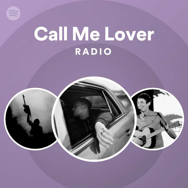 call-me-lover-radio-playlist-by-spotify-spotify