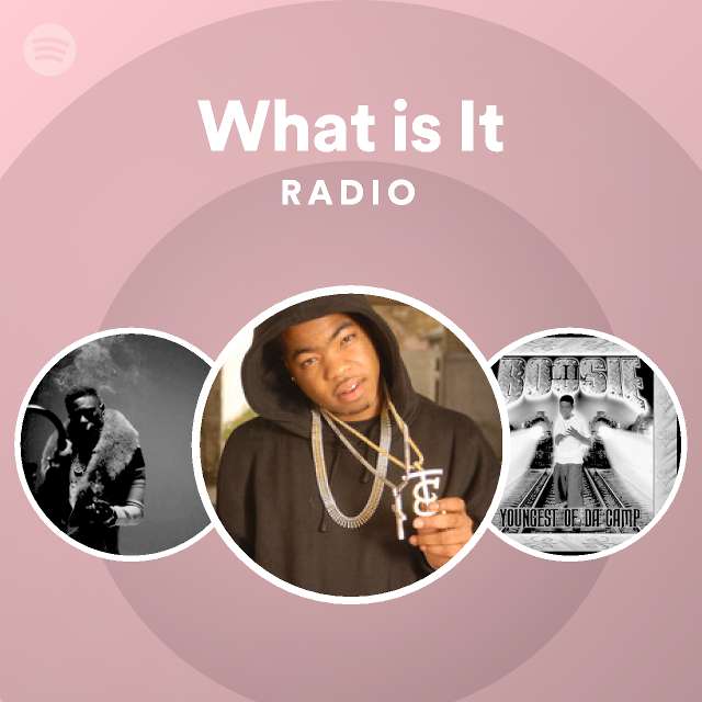 What is It Radio - playlist by Spotify | Spotify