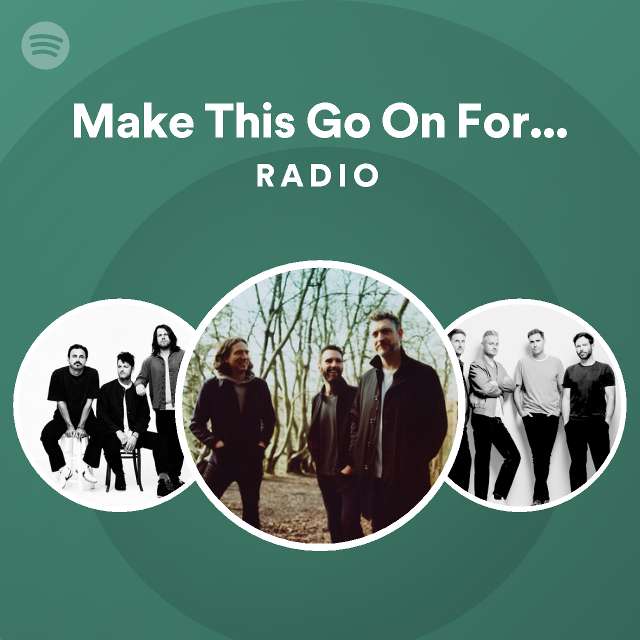 make-this-go-on-forever-radio-spotify-playlist