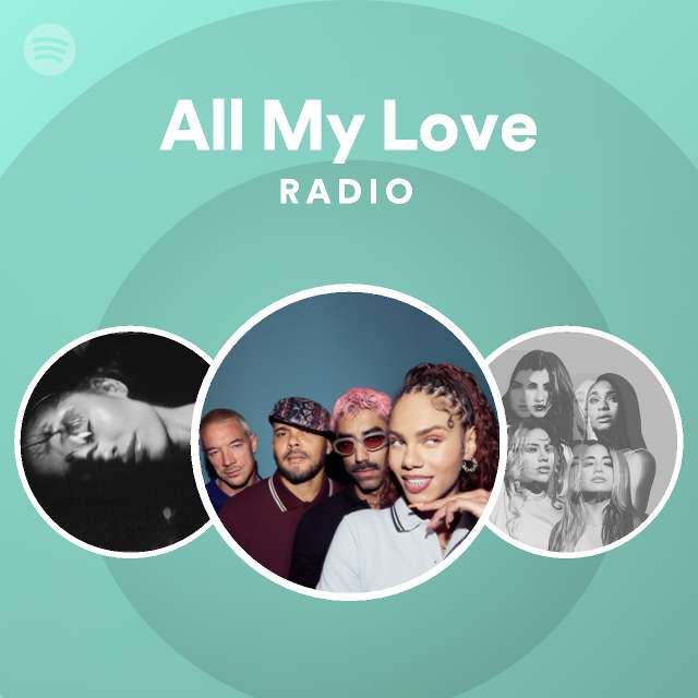 All My Love Radio - playlist by Spotify | Spotify