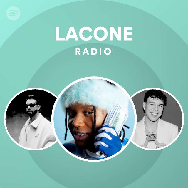Lacone radio playlist by spotify spotify