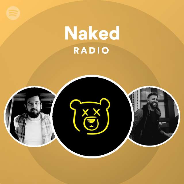 Naked Radio Playlist By Spotify Spotify