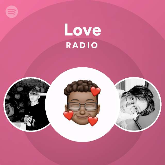 Love Radio Playlist By Spotify Spotify 3070