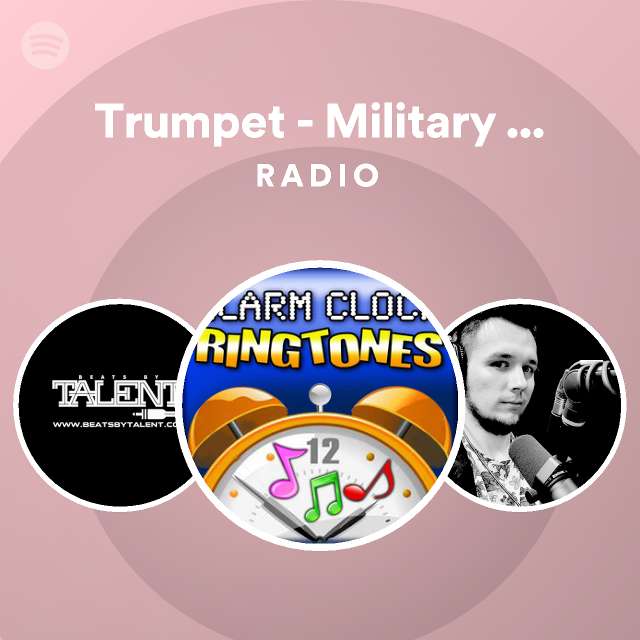 Trumpet - Military Wake Up Radio - playlist by Spotify | Spotify