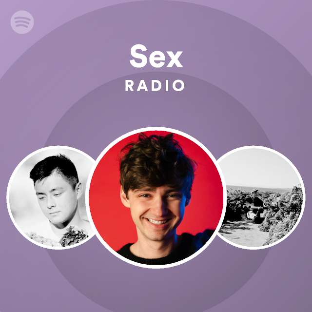 Sex Radio Playlist By Spotify Spotify