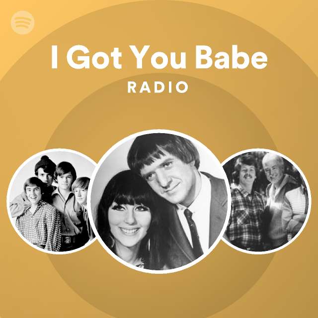I Got You Babe Radio - playlist by Spotify | Spotify