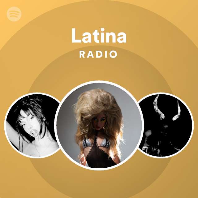 Latina Radio Playlist By Spotify Spotify