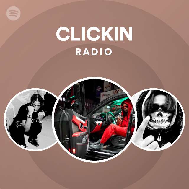 CLICKIN Radio | Spotify Playlist