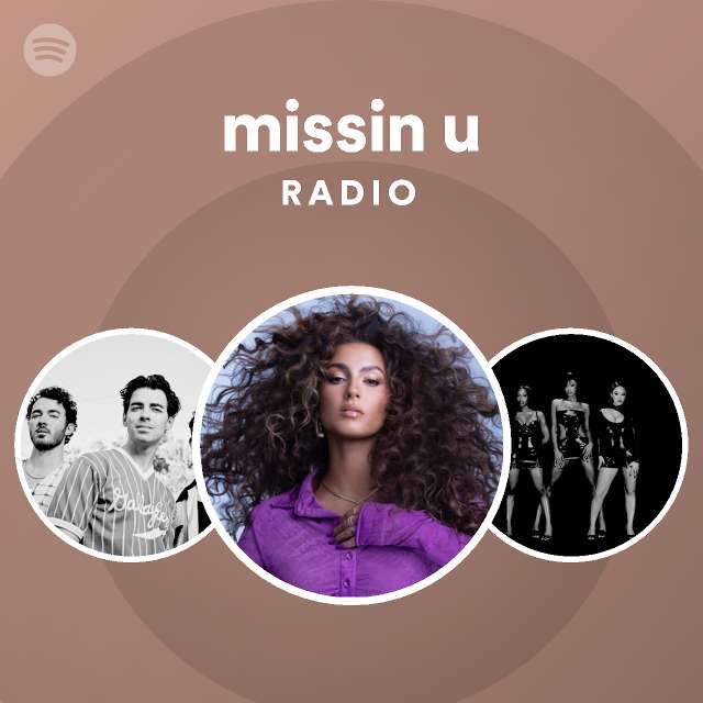 missin u Radio - playlist by Spotify | Spotify