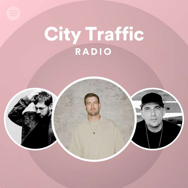 City Traffic Radio - playlist by Spotify | Spotify