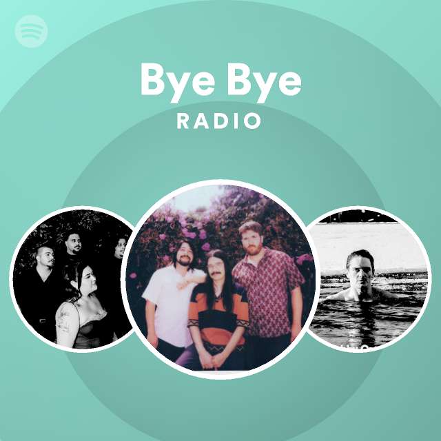 Bye Bye Radio - playlist by Spotify | Spotify