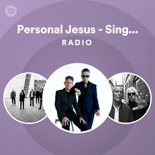 Personal Jesus Single Version Radio playlist by Spotify Spotify