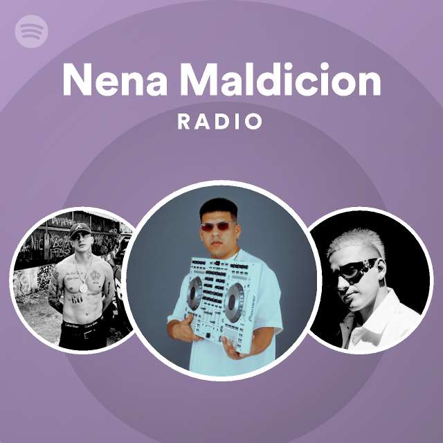 Nena Maldicion Radio playlist by Spotify Spotify