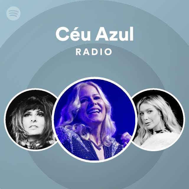 Céu Azul Radio Playlist By Spotify Spotify 3587