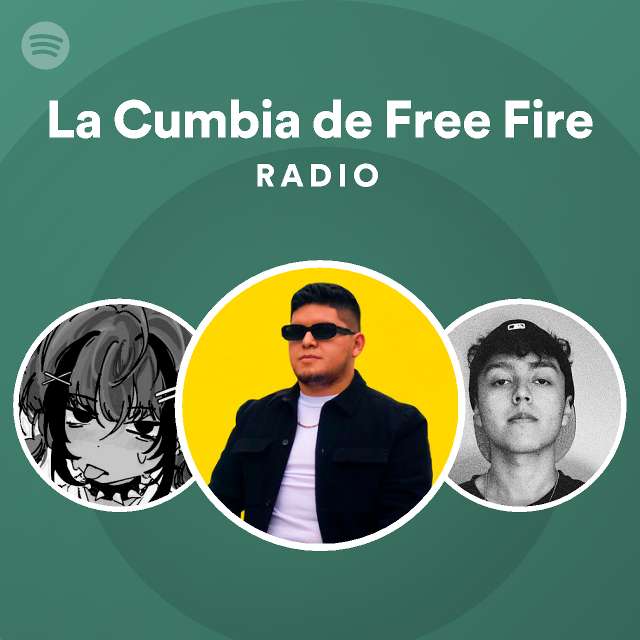 La Cumbia de Free Fire Radio playlist by Spotify Spotify