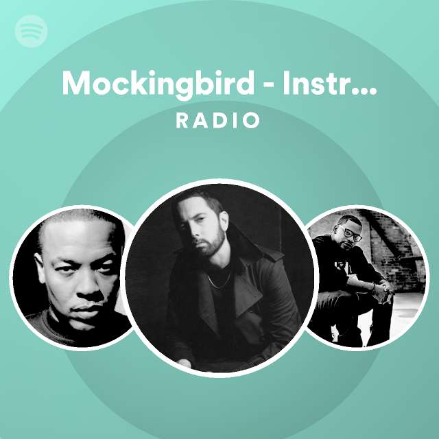 Mockingbird Instrumental Radio playlist by Spotify Spotify