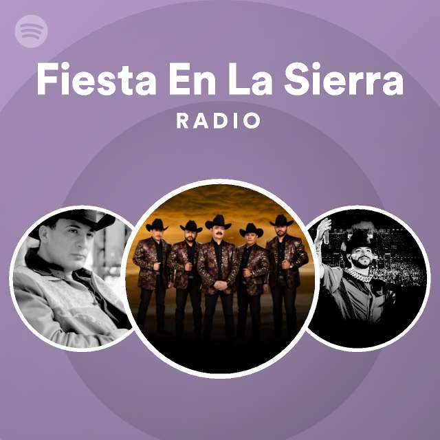 Fiesta En La Sierra Radio - playlist by Spotify | Spotify
