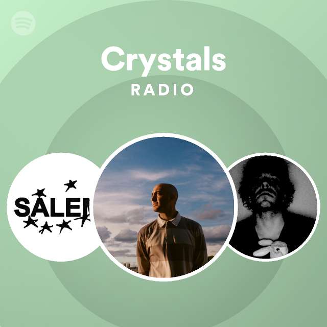 Crystals Radio Playlist By Spotify Spotify