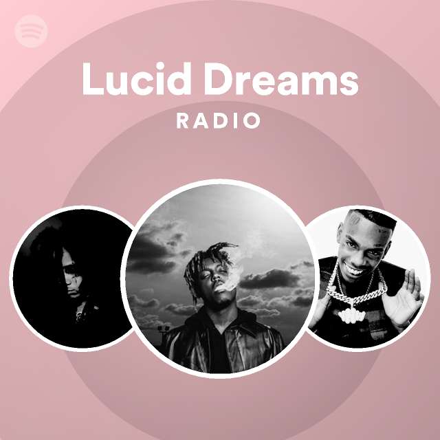 Lucid Dreams Radio - playlist by Spotify | Spotify