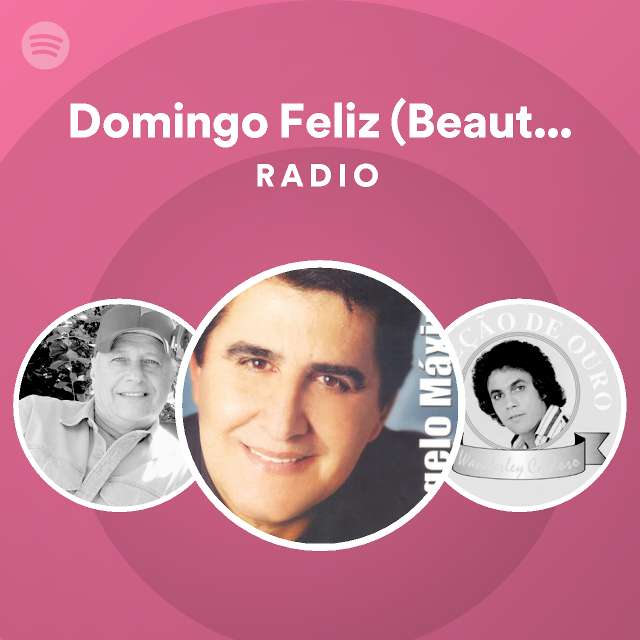 Domingo Feliz Beautiful Sunday Radio Playlist By Spotify Spotify