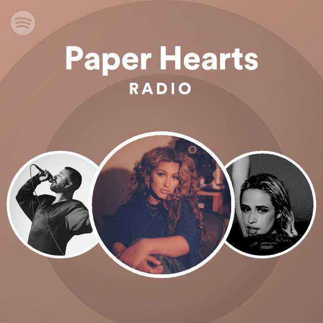 Paper Hearts Radio playlist by Spotify Spotify