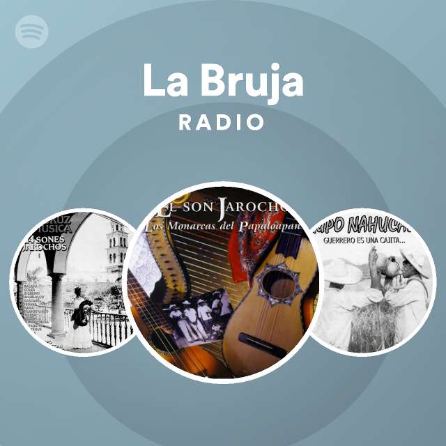 La Bruja Radio playlist by Spotify Spotify