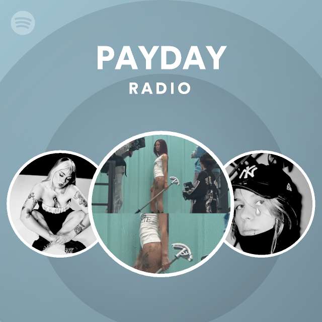 Payday Radio Playlist By Spotify Spotify