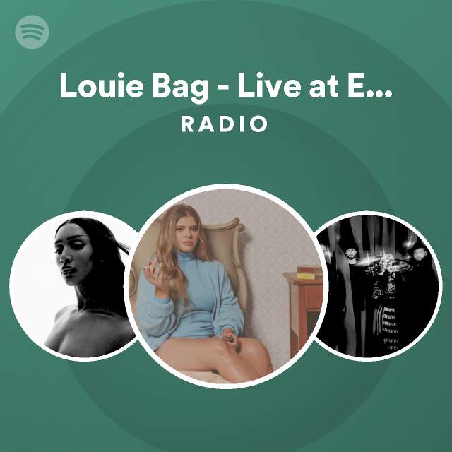 Louie Bag Live at Electric Lady Radio playlist by Spotify Spotify