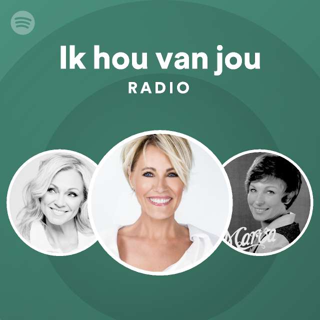 Ik hou van jou Radio Spotify Playlist