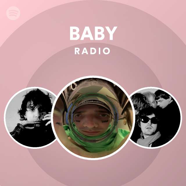BABY Radio - playlist by Spotify | Spotify