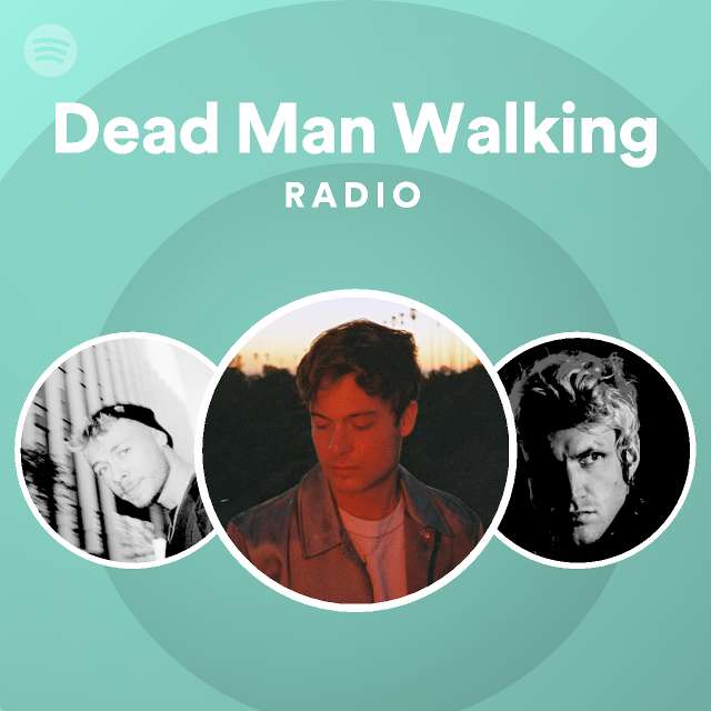 dead-man-walking-radio-playlist-by-spotify-spotify