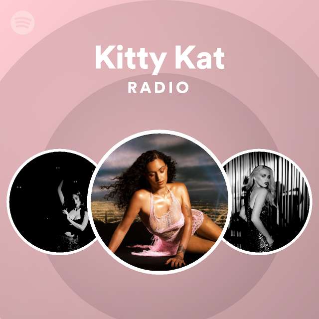 Kitty Kat Radio - playlist by Spotify | Spotify